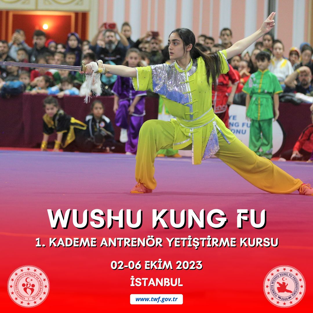WUSHU KUNG FU 1. KADEME ANTRENÖR YETİŞTİRME KURSU / 02-06 EKİM 2023 / İSTANBUL