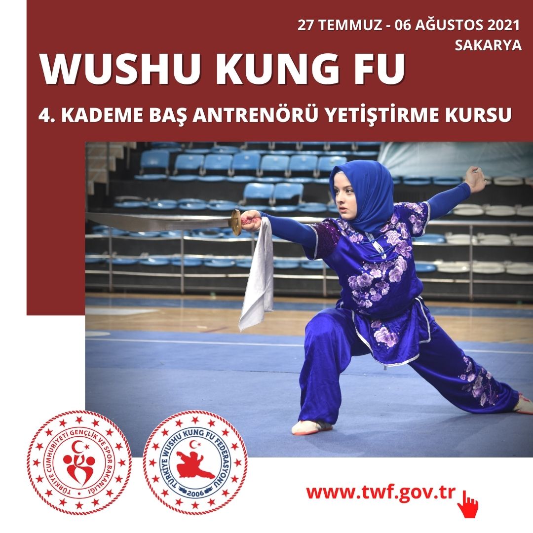 WUSHU KUNG FU 4. KADEME BAŞ ANTRENÖRÜ YETİŞTİRME KURSU / 27 TEMMUZ-06 AĞUSTOS 2021 SAKARYA