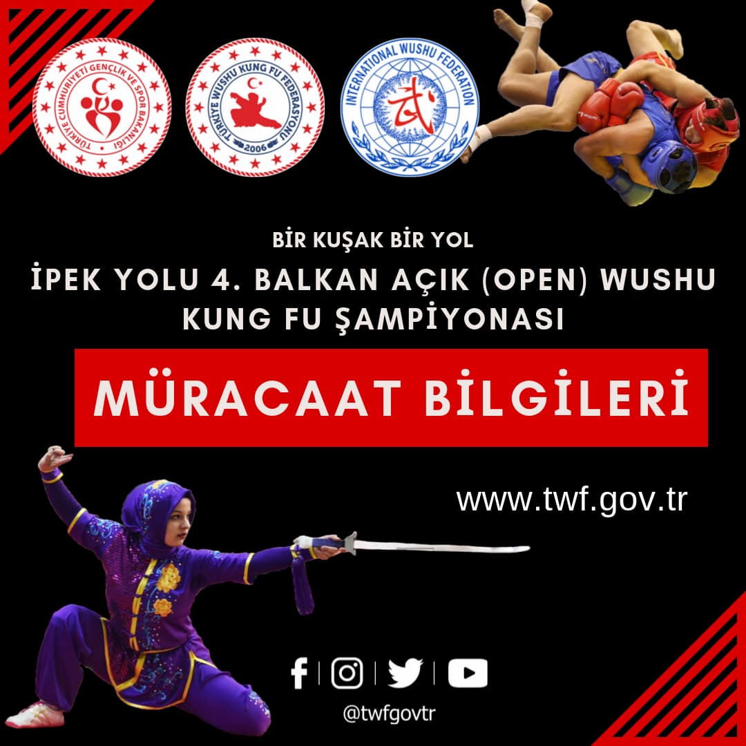 DUYURU! : BİR KUŞAK BİR YOL İPEK YOLU 4. BALKAN AÇIK (OPEN) WUSHU KUNG FU ŞAMPİYONASI 2019 - MÜRACAAT BİLGİLERİ