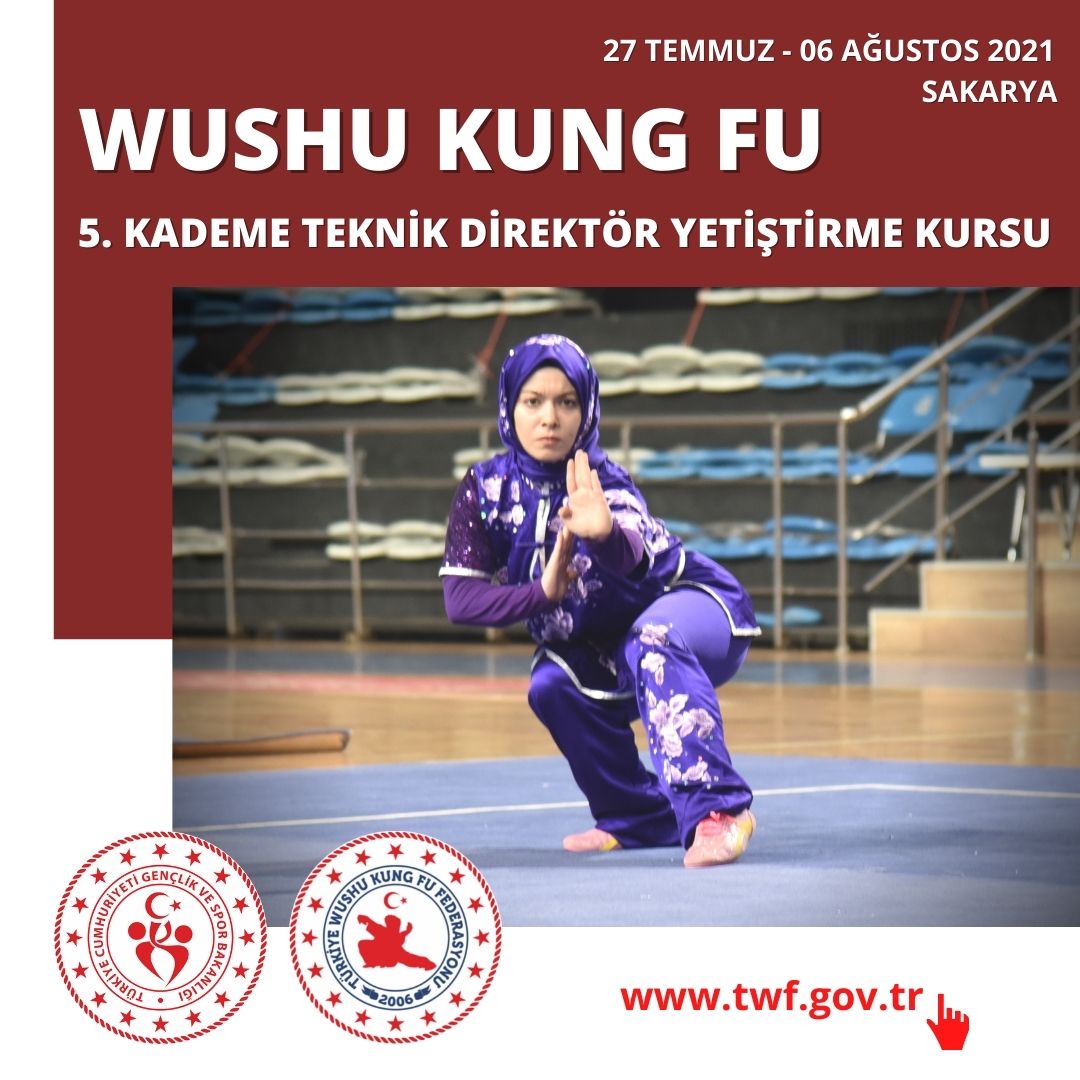 WUSHU KUNG FU 5. KADEME TEKNİK DİREKTÖR YETİŞTİRME KURSU / 27 TEMMUZ-06 AĞUSTOS 2021 SAKARYA