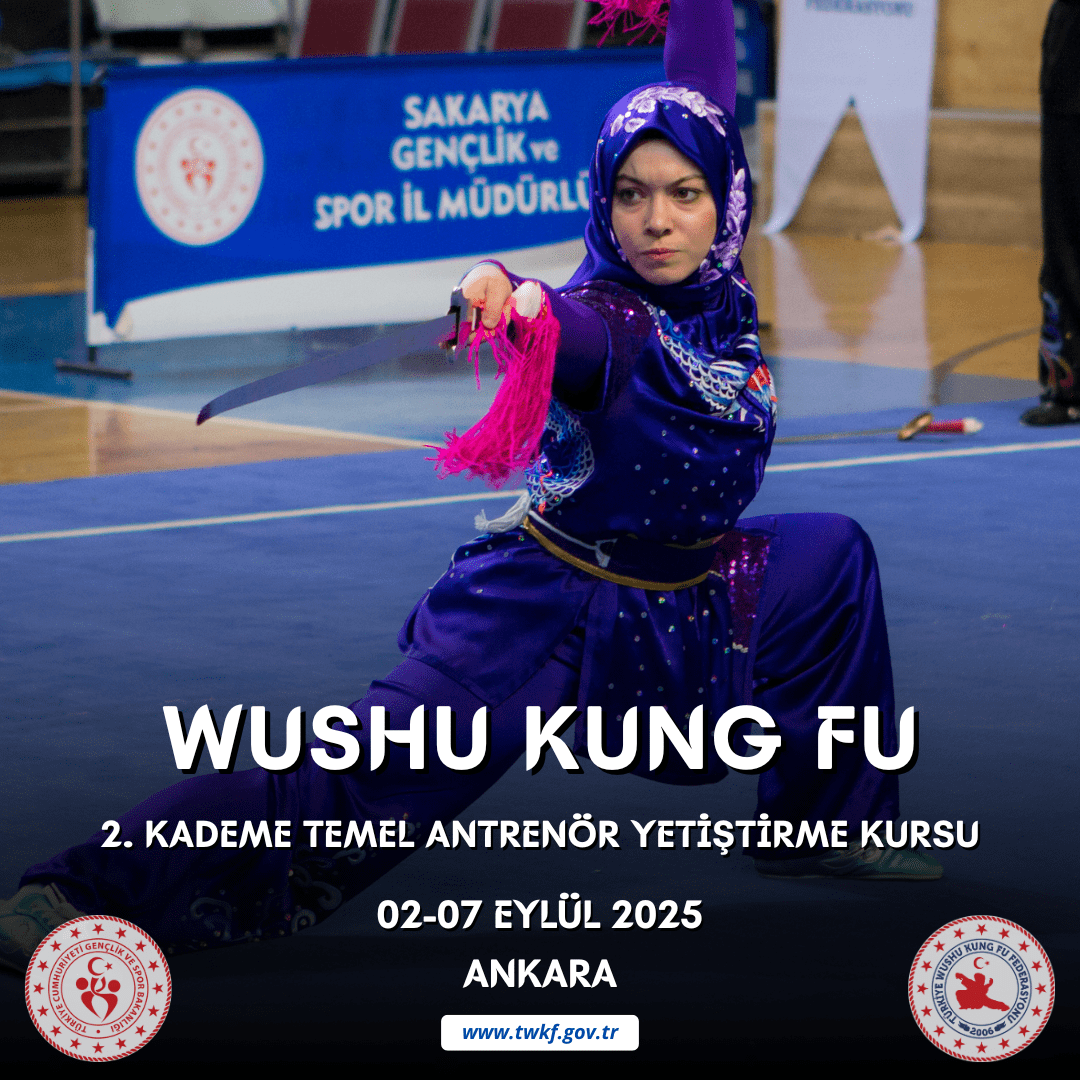 WUSHU 2. KADEME TEMEL ANTRENÖR YETİŞTİRME KURSU / 02-07 EYLÜL 2025 / ANKARA