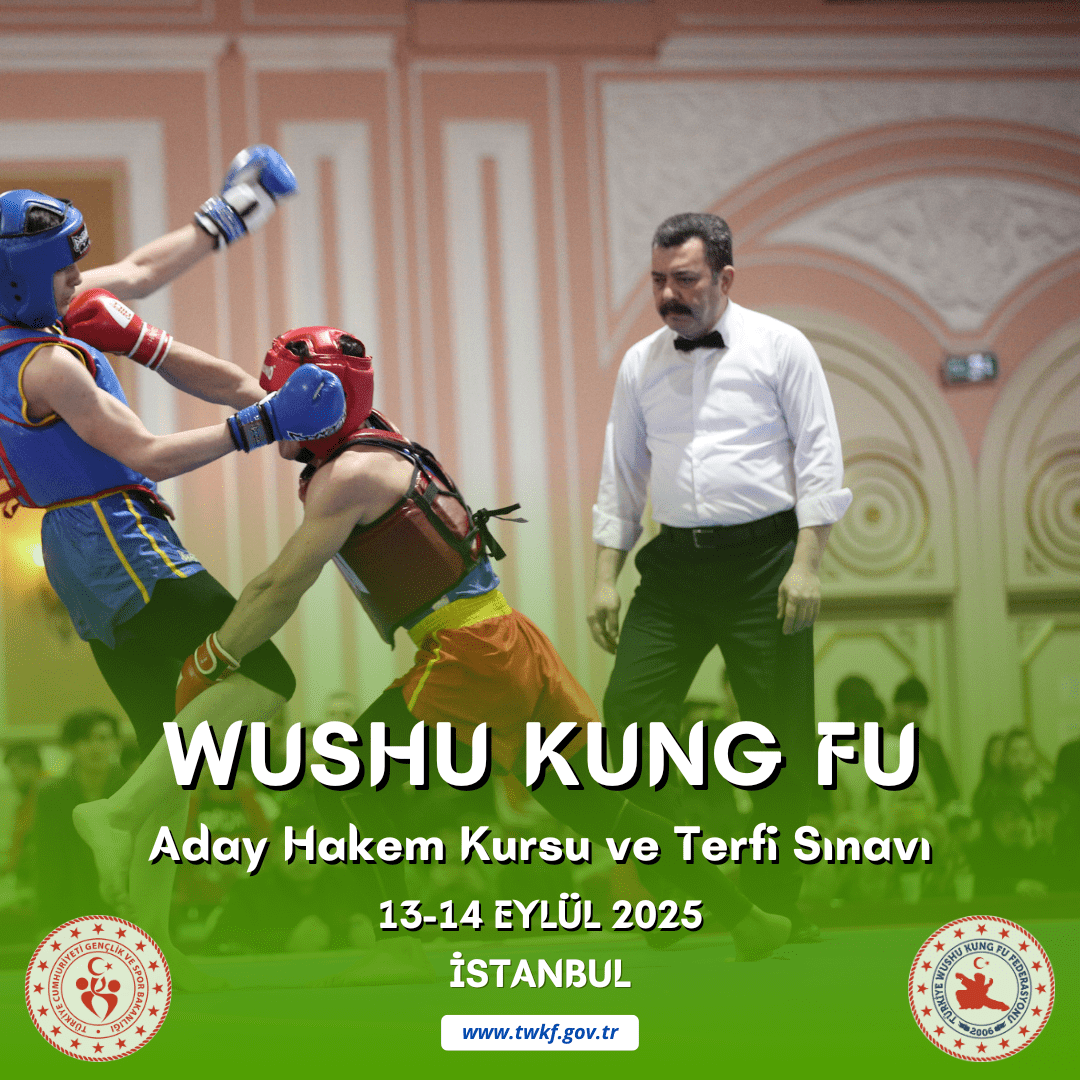 WUSHU KUNG FU ADAY HAKEM KURSU VE TERFİ SINAVI / 13-14 EYLÜL 2025 / İSTANBUL