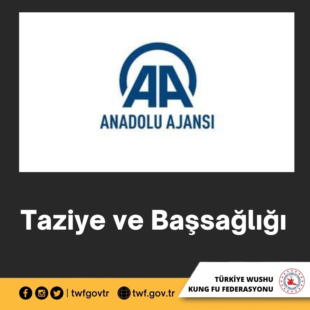 Anadolu Ajansı Taziye ve Başsağlığı