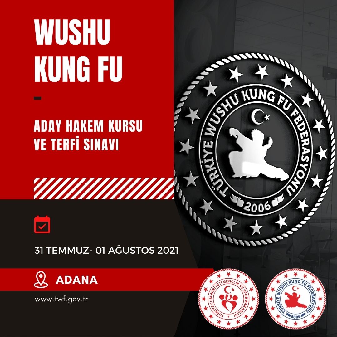 WUSHU KUNG FU ADAY HAKEM KURSU VE TERFİ SINAVI / 31 TEMMUZ - 01 AĞUSTOS 2021 / ADANA