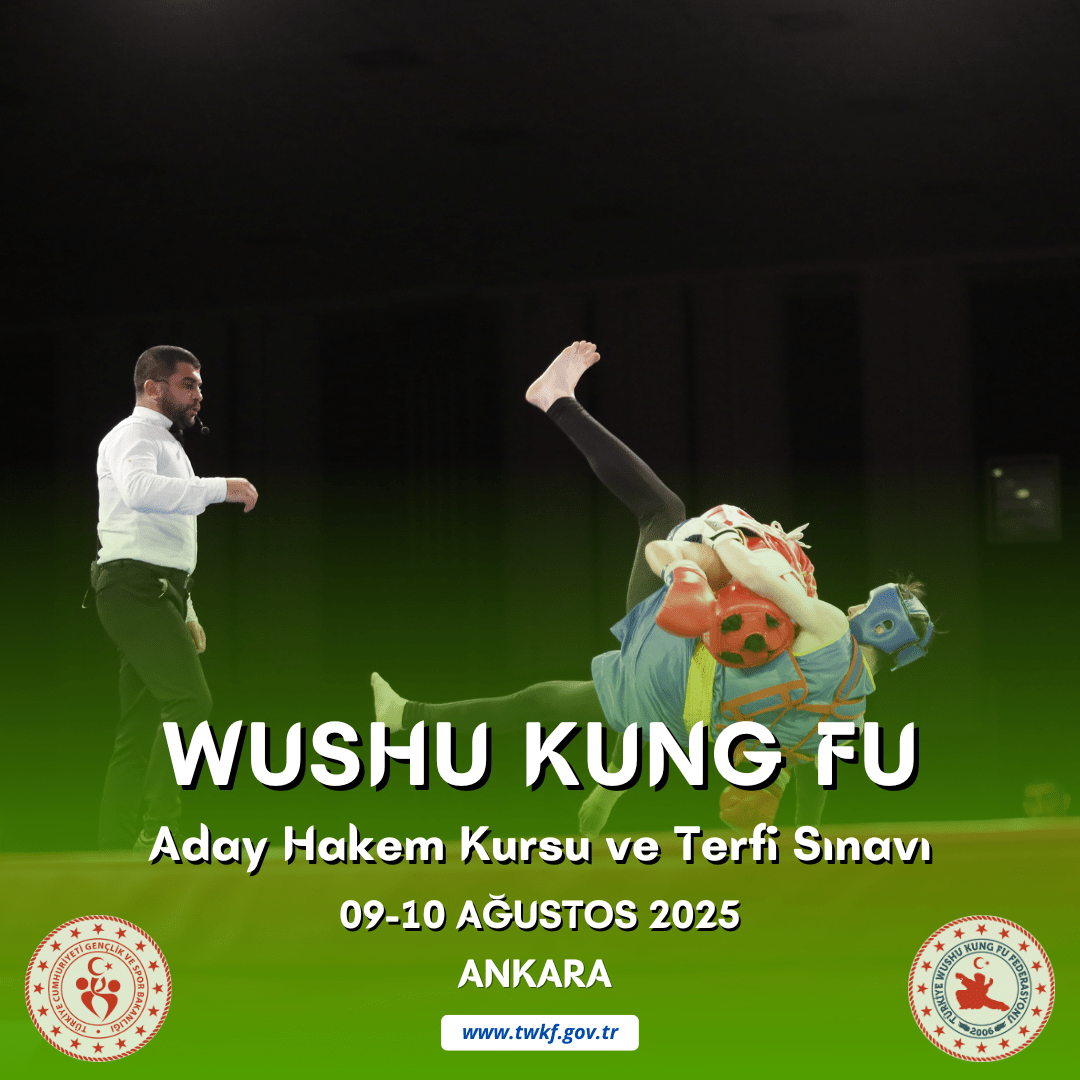WUSHU KUNG FU ADAY HAKEM KURSU VE TERFİ SINAVI / 09-10 AĞUSTOS 2025 / ANKARA