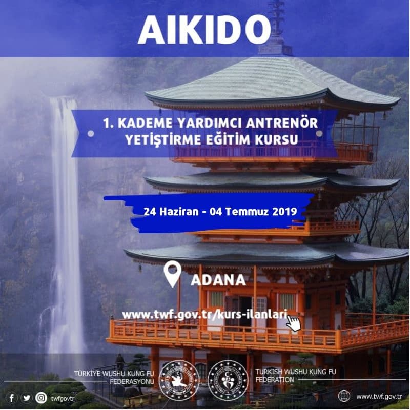 ADANA 24 HAZİRAN - 04 TEMMUZ 1.KADEME AİKİDO ANTRENÖRLÜK KURSU