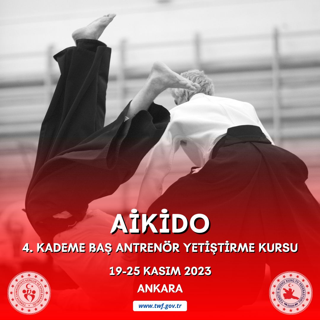 AİKİDO 4. KADEME BAŞ ANTRENÖR YETİŞTİRME KURSU / 19-25 KASIM 2023 / ANKARA