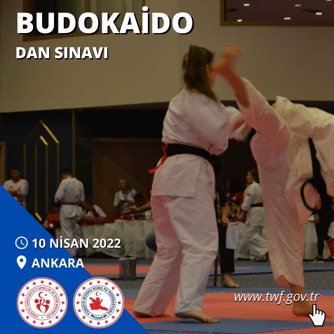 BUDOKAİDO - I.-II.-III.-IV.-V.-VI. DAN SINAVI - 10 NİSAN 2022 - ANKARA