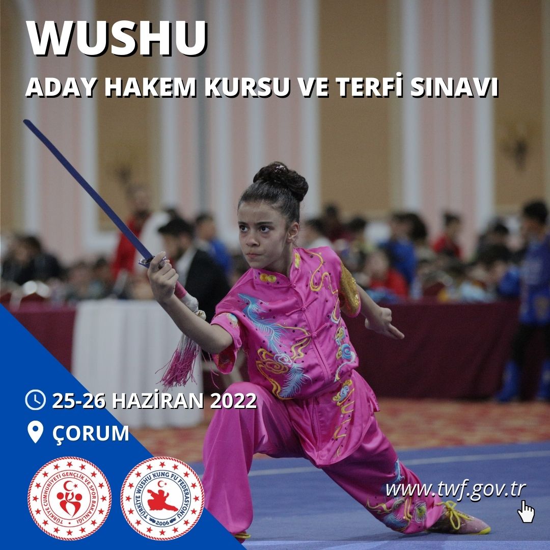 WUSHU ADAY HAKEM KURSU VE TERFİ SINAVI - 25-26 HAZİRAN 2022 - ÇORUM