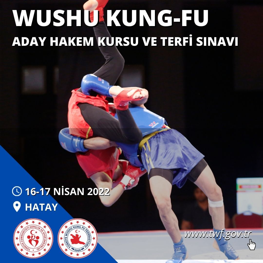 WUSHU KUNG FU ADAY HAKEM KURSU VE TERFİ SINAVI – 16-17 NİSAN 2022 – HATAY