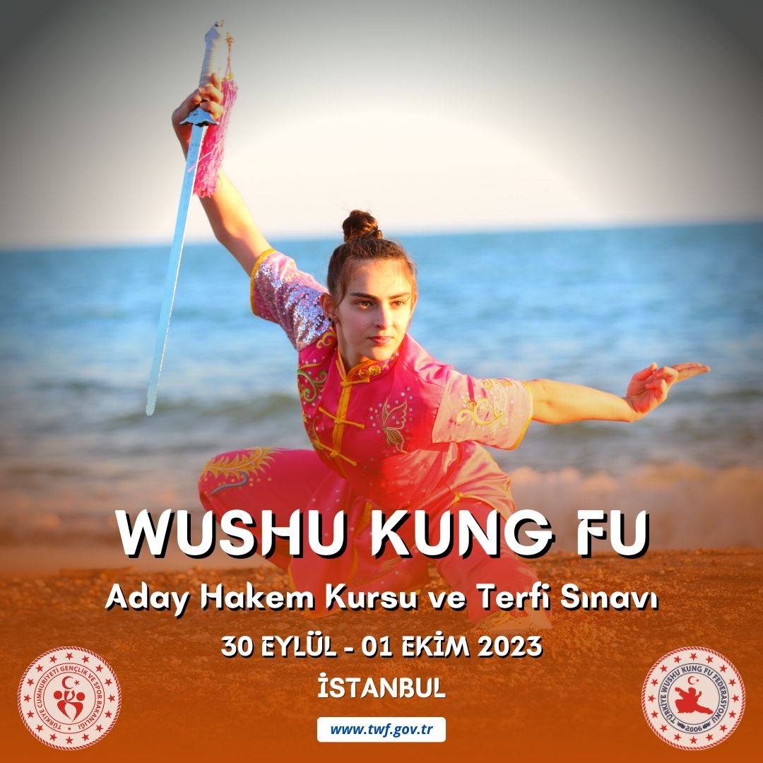WUSHU KUNG FU ADAY HAKEM KURSU VE TERFİ SINAVI / 30 EYLÜL - 01 EKİM 2023 / İSTANBUL