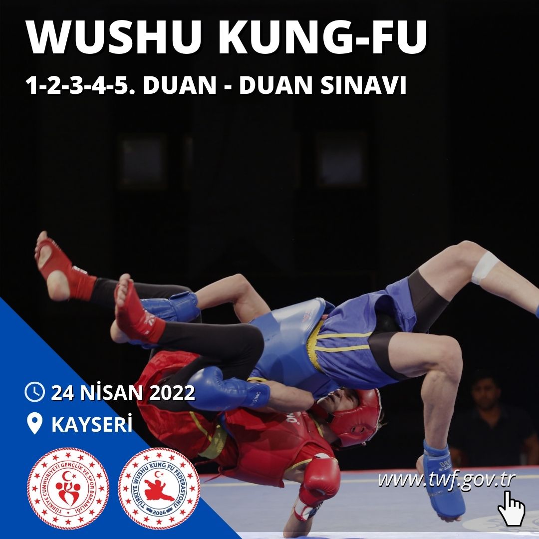 WUSHU 1-2-3-4-5. DUAN - DUAN SINAVI - 24 NİSAN 2022 - KAYSERİ