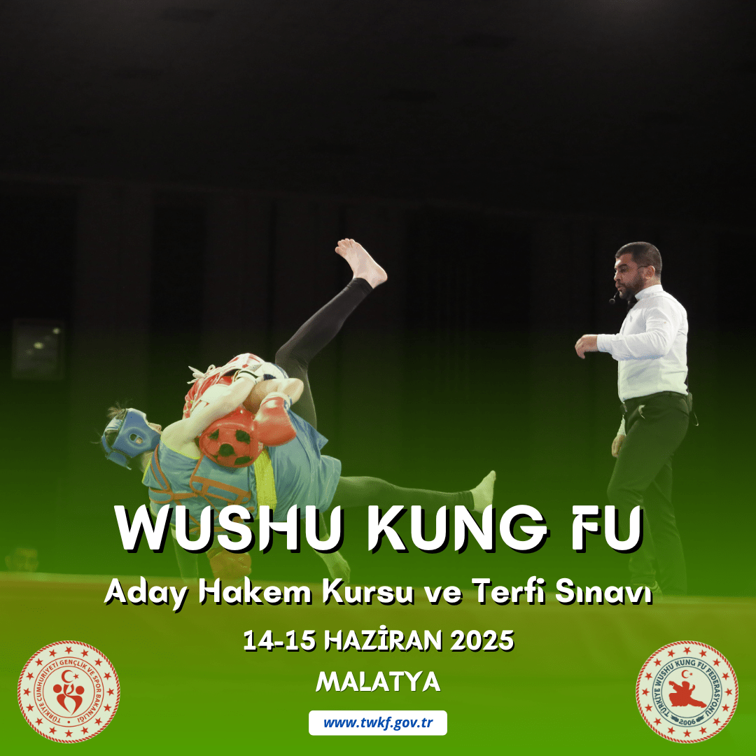 WUSHU KUNG FU ADAY HAKEM KURSU VE TERFİ SINAVI / 14-15 HAZİRAN 2025 / MALATYA