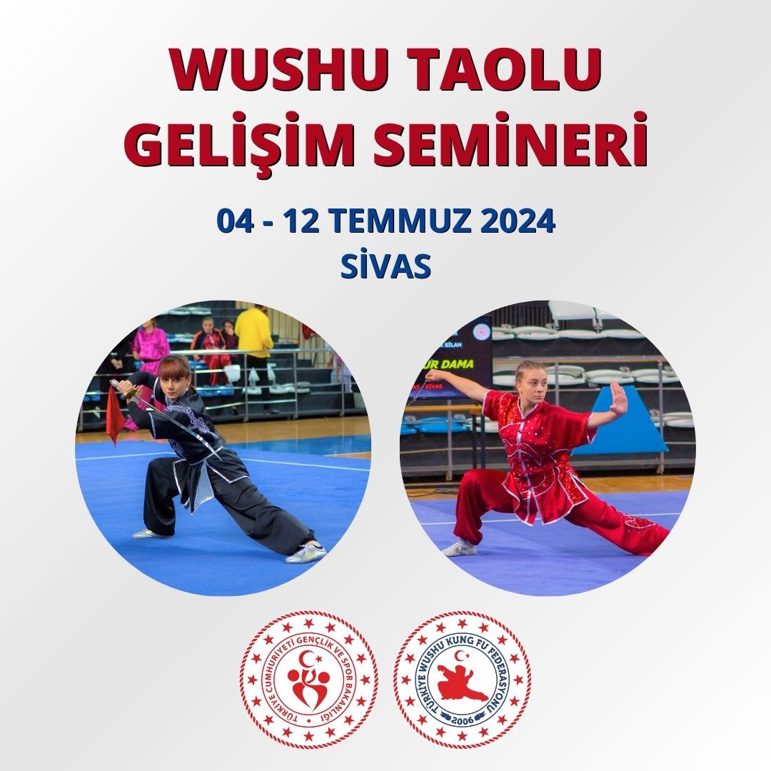 Wushu Taolu Gelişim Semineri / 04-12 Temmuz 2024 / SİVAS