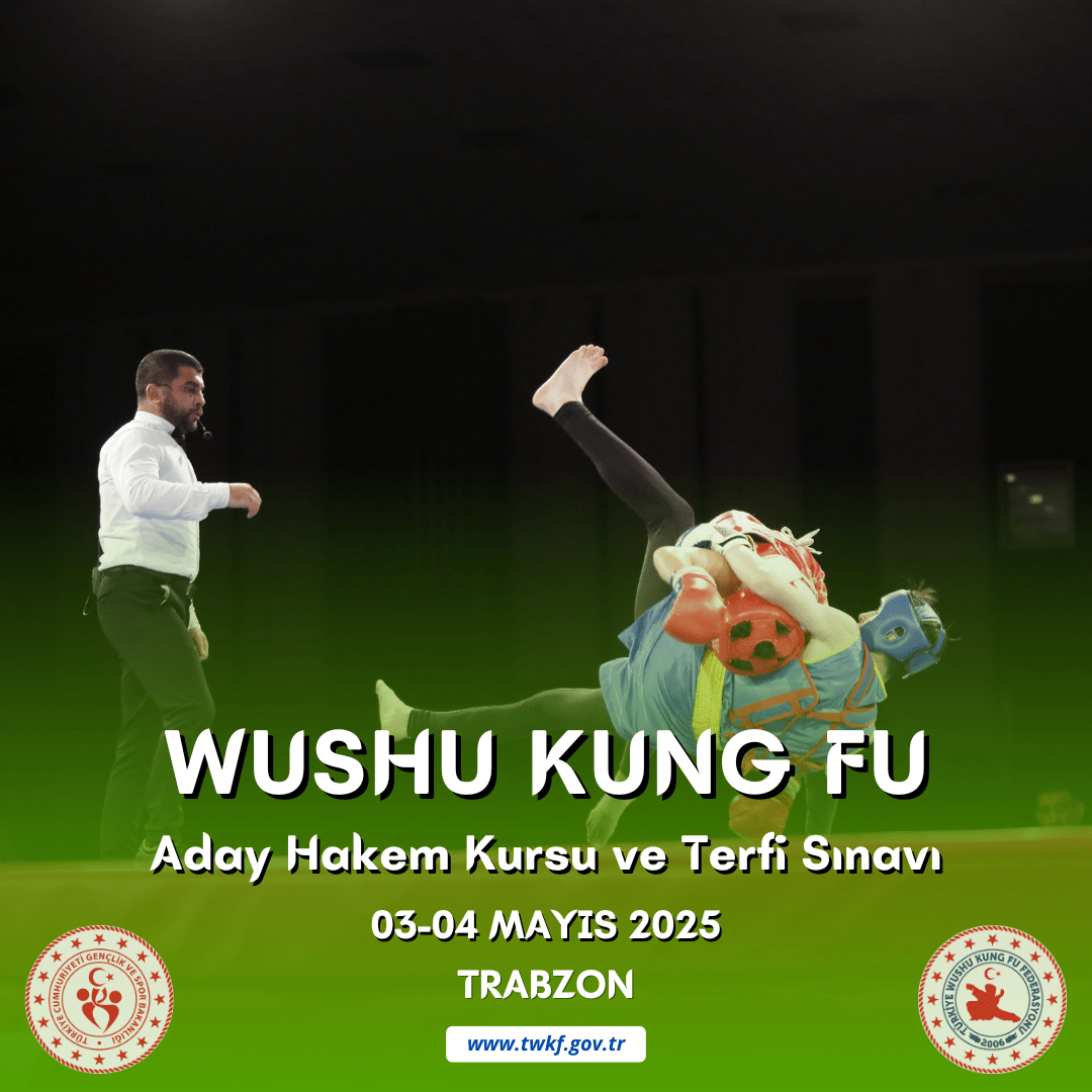 WUSHU KUNG FU ADAY HAKEM KURSU VE TERFİ SINAVI / 03-04 MAYIS 2025 / TRABZON