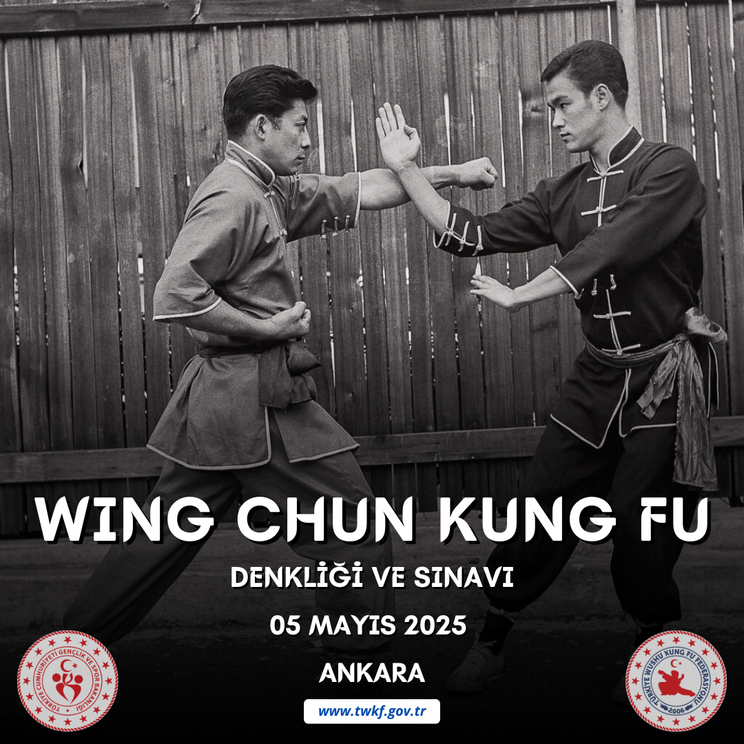 WİNG CHUN KUNG FU DENKLİĞİ VE SINAVI / 05 MAYIS 2025 / ANKARA