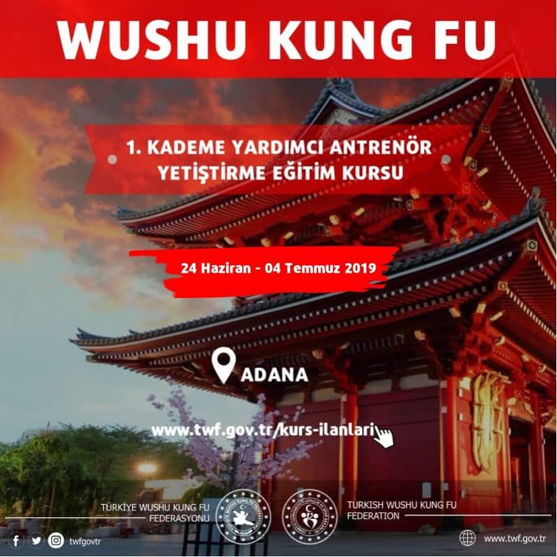 ADANA 24 HAZİRAN - 04 TEMMUZ 1.KADEME WUSHU KUNG FU ANTRENÖRLÜK KURSU