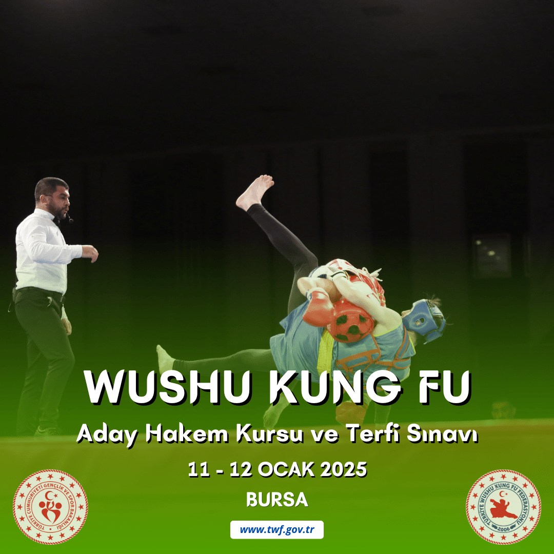 WUSHU KUNG FU ADAY HAKEM KURSU VE TERFİ SINAVI / 11-12 OCAK 2025 / BURSA