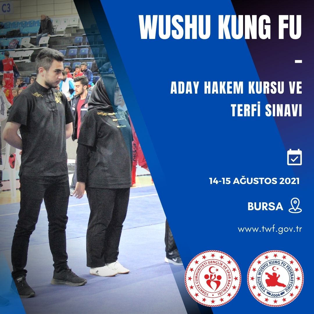 WUSHU KUNG FU ADAY HAKEM KURSU VE TERFİ SINAVI / 14-15 AĞUSTOS 2021 / BURSA