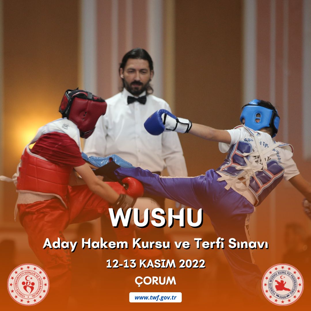 WUSHU ADAY HAKEM KURSU VE TERFİ SINAVI / 12-13 KASIM 2022 / ÇORUM