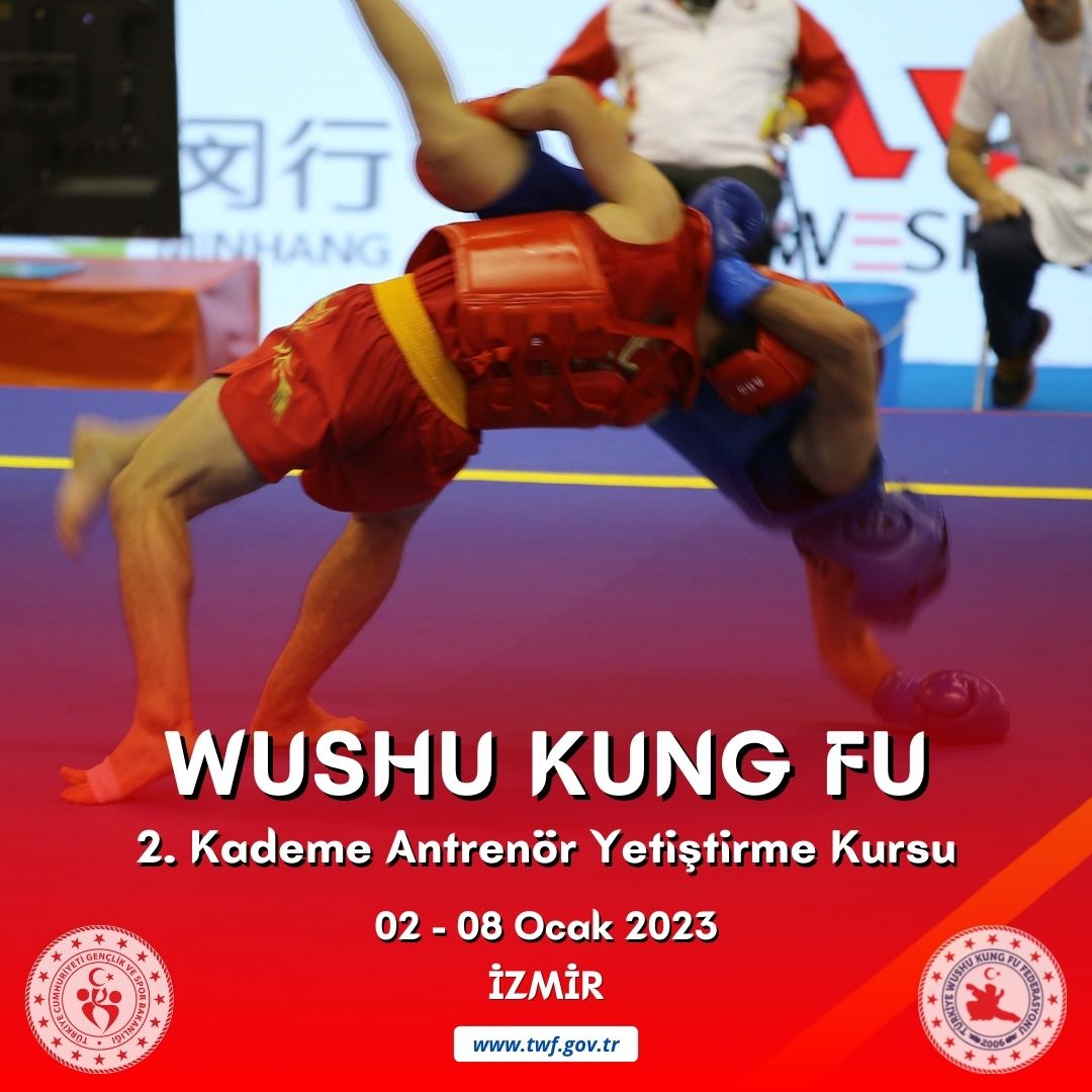 Wushu Kung Fu 2. Kademe Antrenör Yetiştirme Kursu / 02-08 Ocak 2023 / İzmir