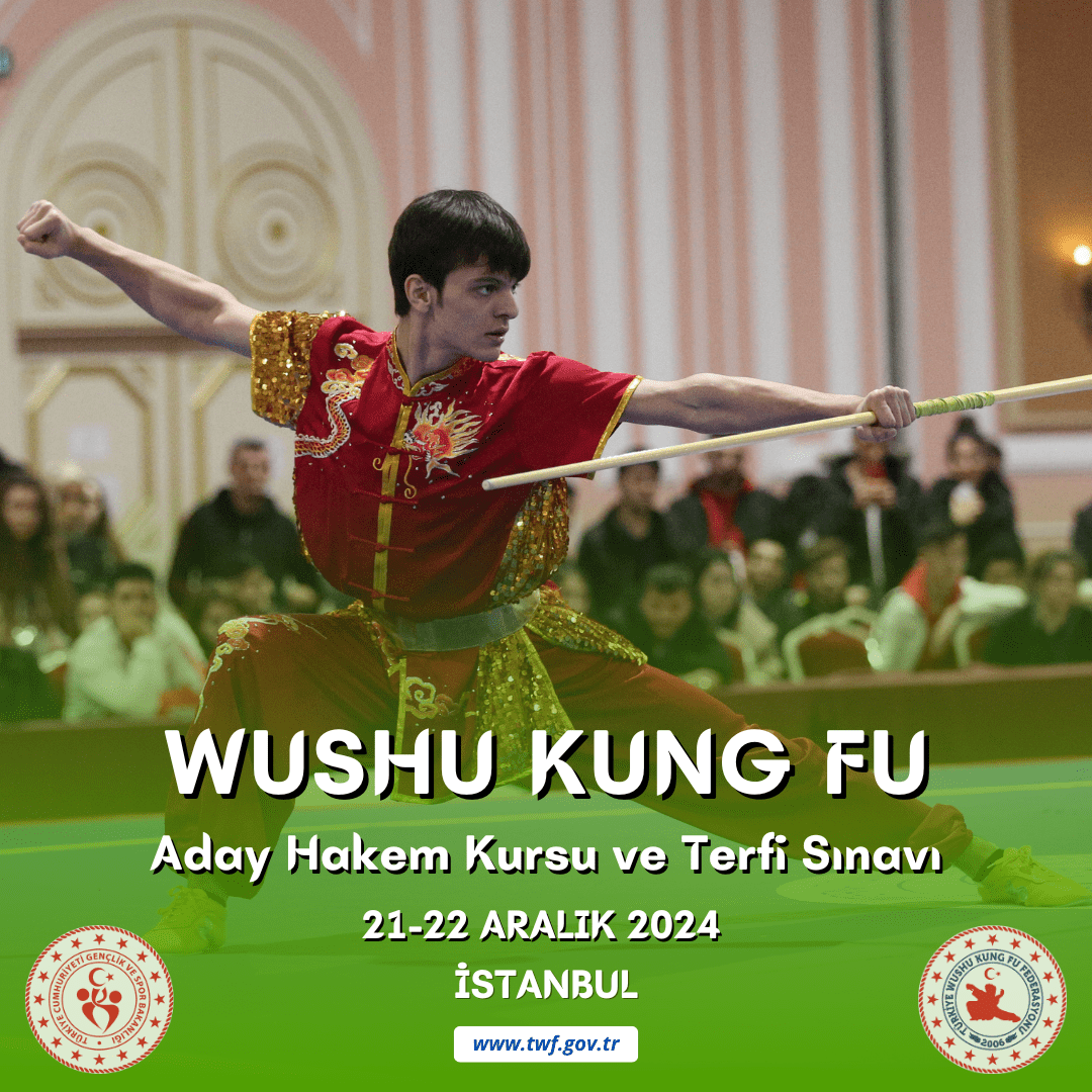 WUSHU KUNG FU ADAY HAKEM KURSU VE TERFİ SINAVI / 21-22 ARALIK 2024 / İSTANBUL